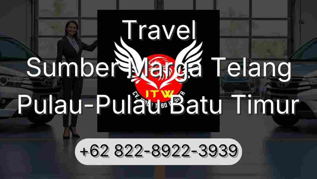 Travel Sumber Marga Telang Pulau-Pulau Batu Timur