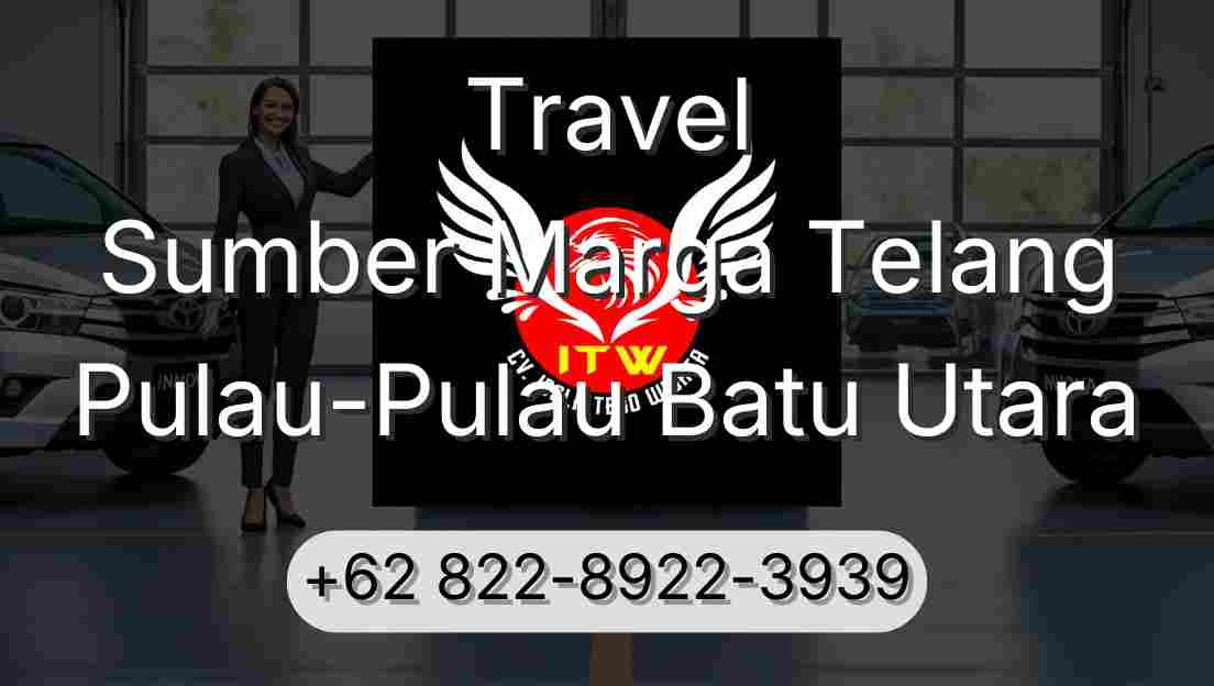 Travel Sumber Marga Telang Pulau-Pulau Batu Utara
