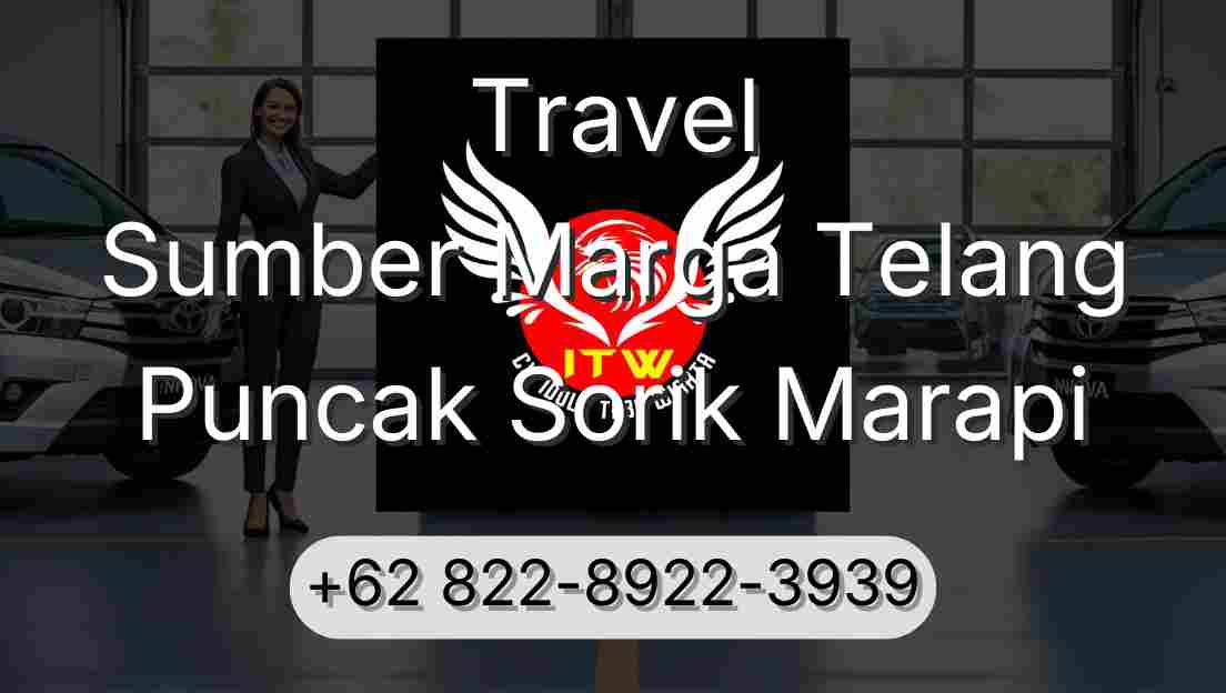 Travel Sumber Marga Telang Puncak Sorik Marapi