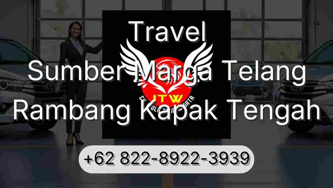 Travel Sumber Marga Telang Rambang Kapak Tengah