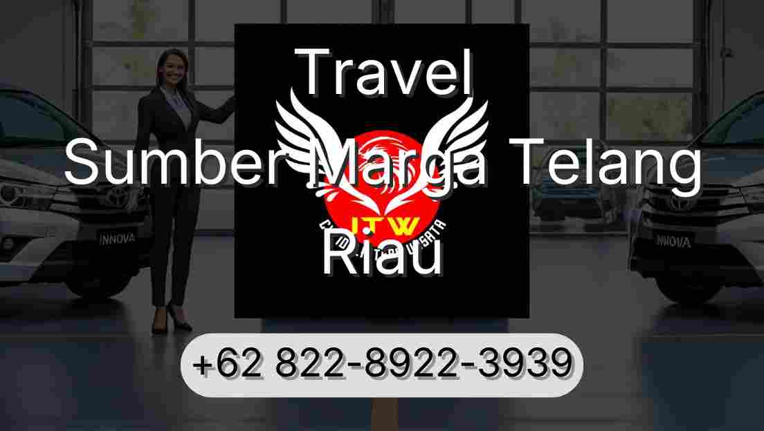 Travel Sumber Marga Telang Riau