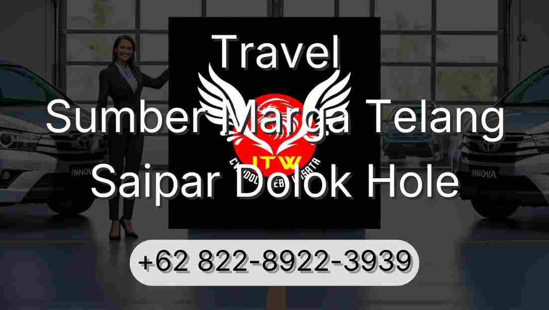 Travel Sumber Marga Telang Saipar Dolok Hole