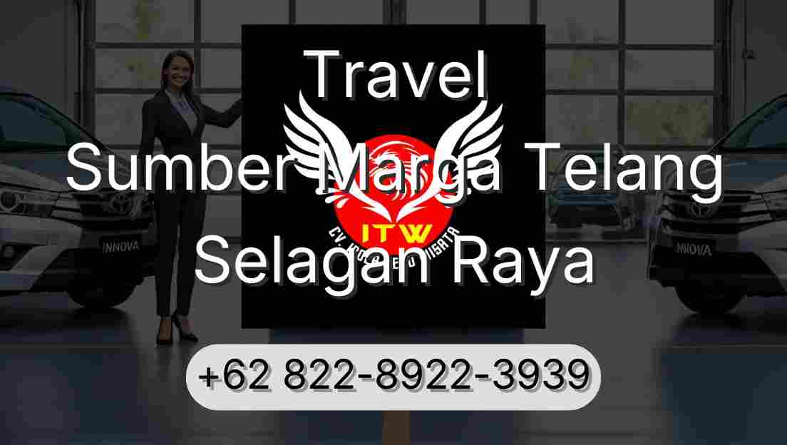Travel Sumber Marga Telang Selagan Raya