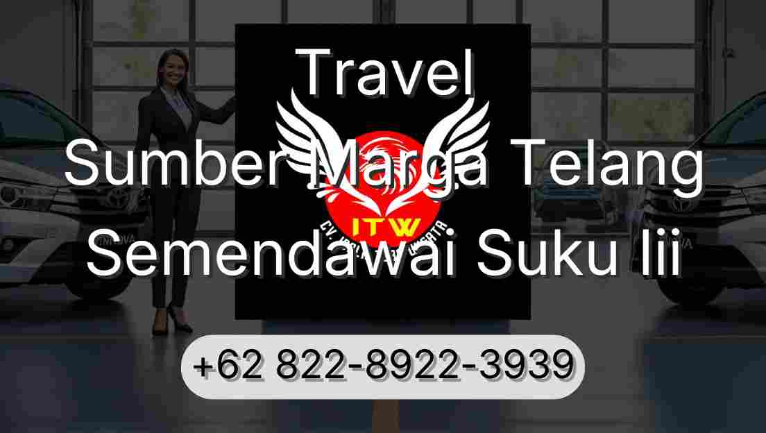 Travel Sumber Marga Telang Semendawai Suku Iii