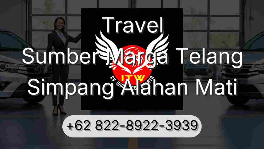 Travel Sumber Marga Telang Simpang Alahan Mati
