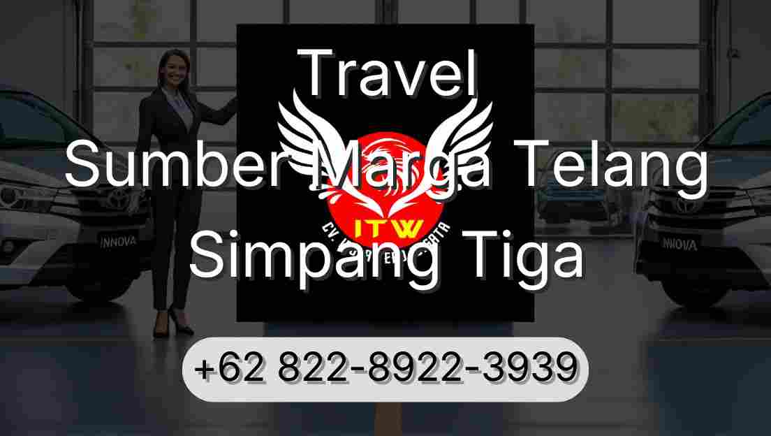 Travel Sumber Marga Telang Simpang Tiga