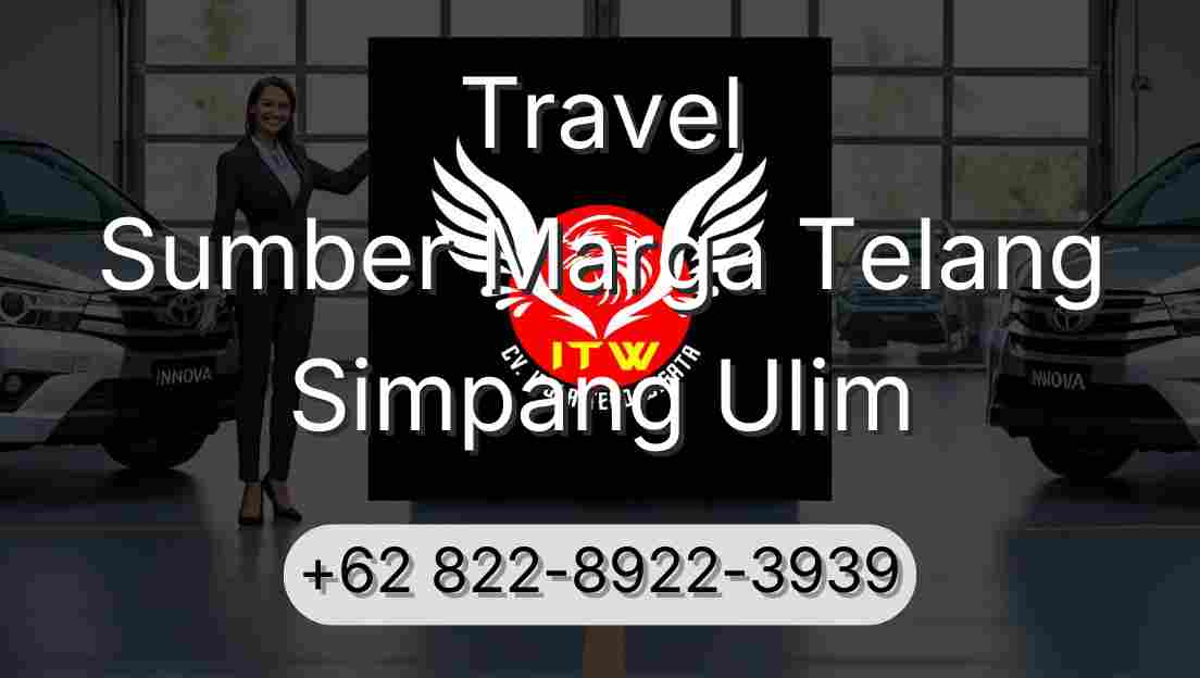 Travel Sumber Marga Telang Simpang Ulim