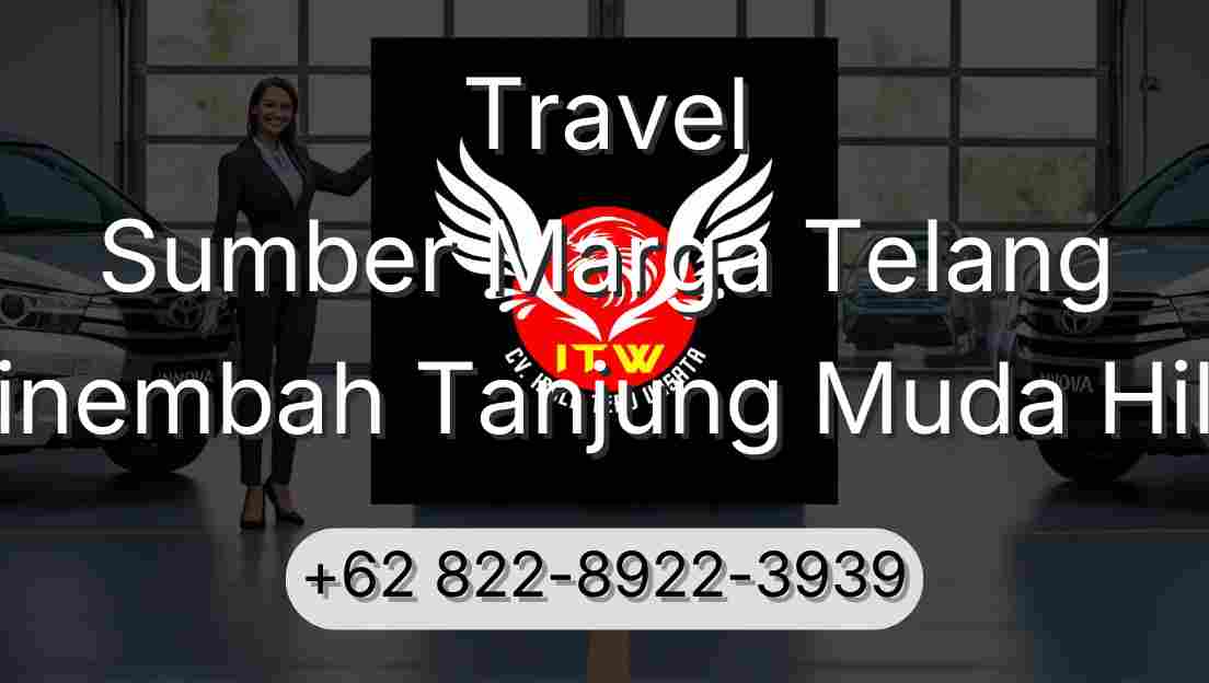 Travel Sumber Marga Telang Sinembah Tanjung Muda Hilir