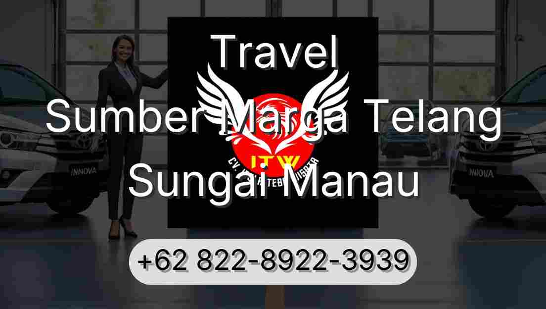 Travel Sumber Marga Telang Sungai Manau