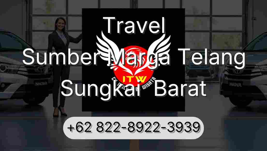Travel Sumber Marga Telang Sungkai  Barat