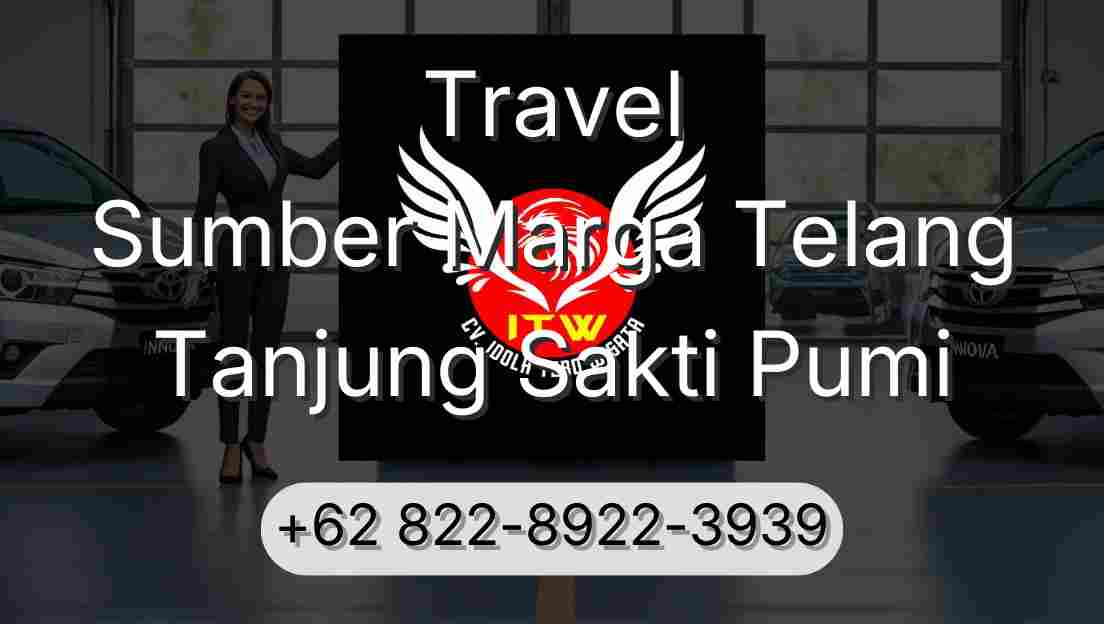 Travel Sumber Marga Telang Tanjung Sakti Pumi
