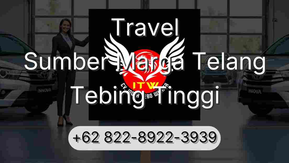 Travel Sumber Marga Telang Tebing Tinggi