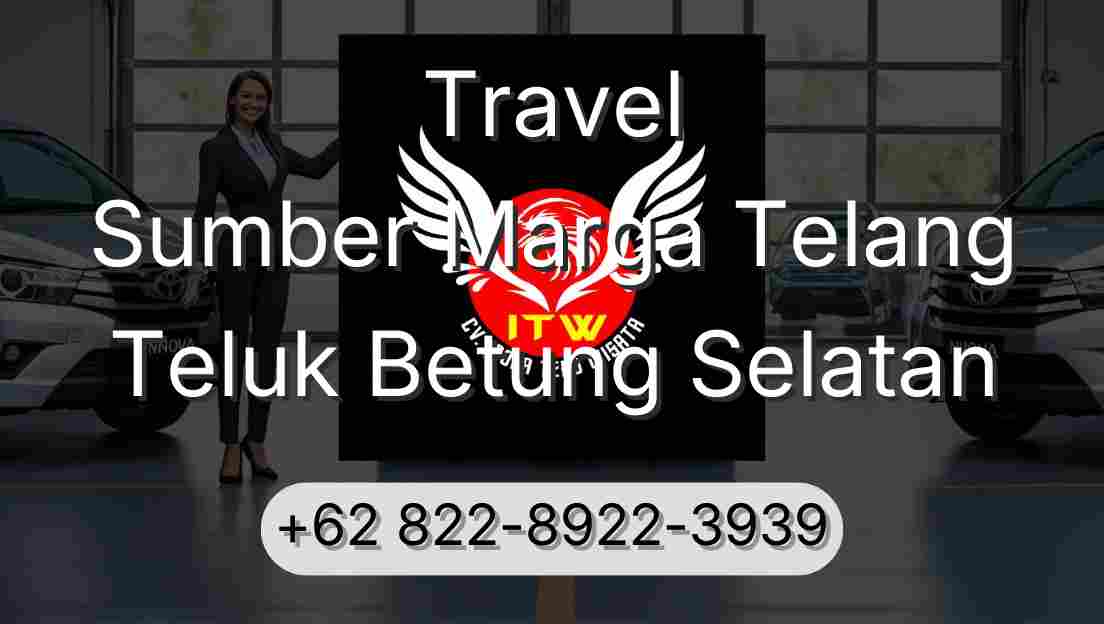 Travel Sumber Marga Telang Teluk Betung Selatan