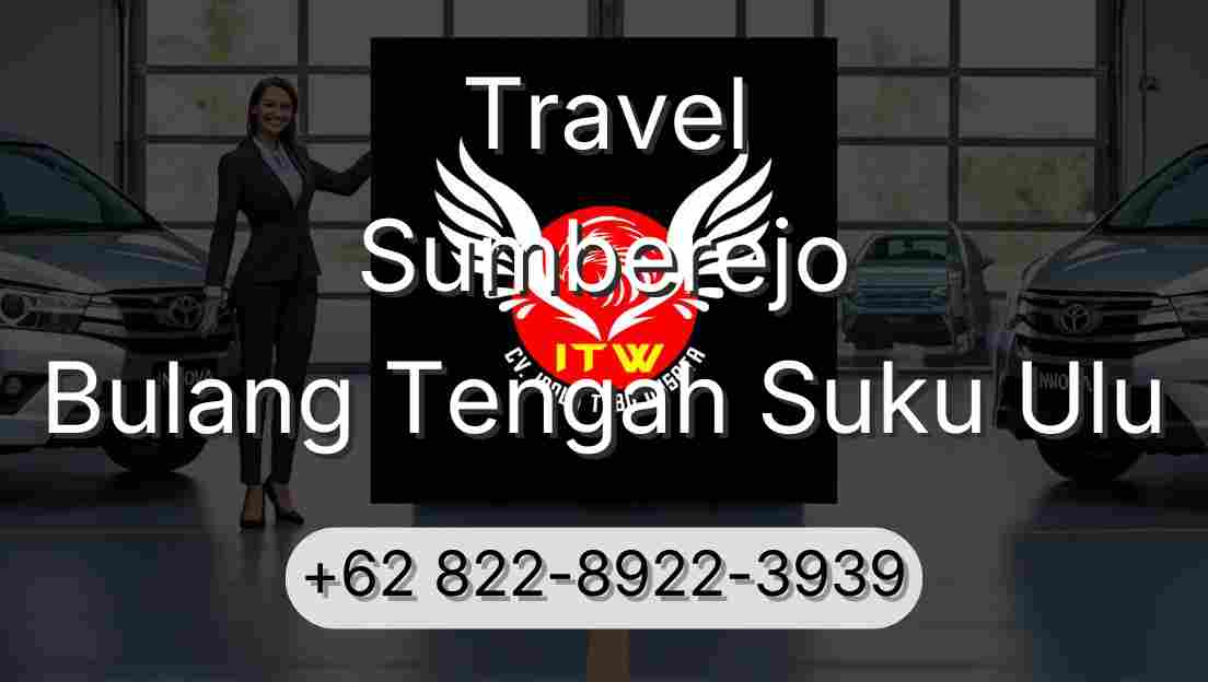 Travel Sumberejo Bulang Tengah Suku Ulu