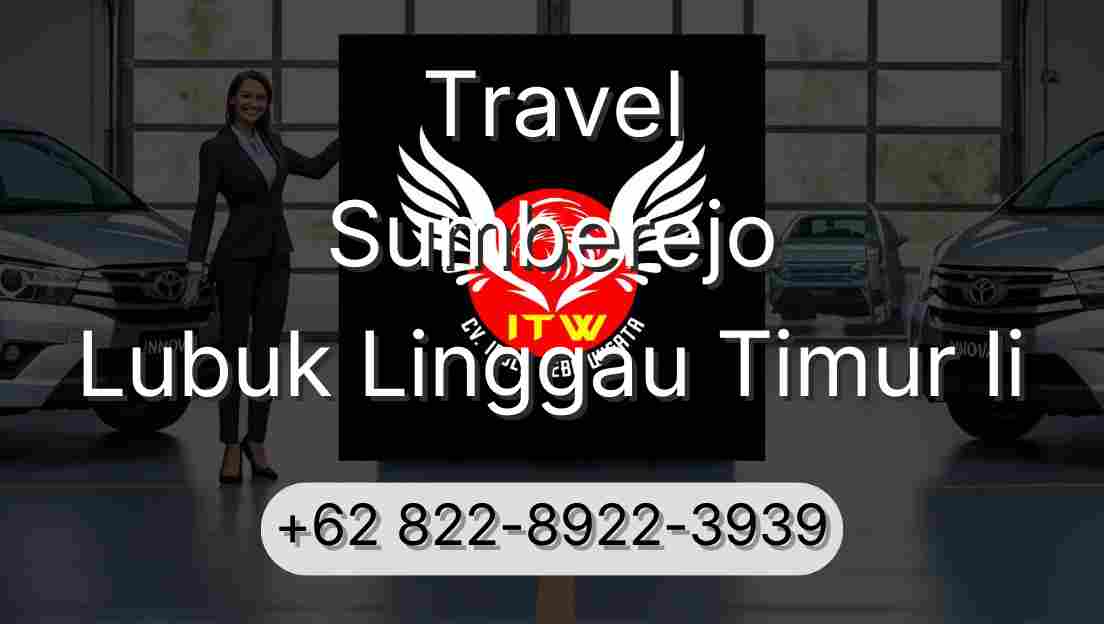 Travel Sumberejo Lubuk Linggau Timur Ii