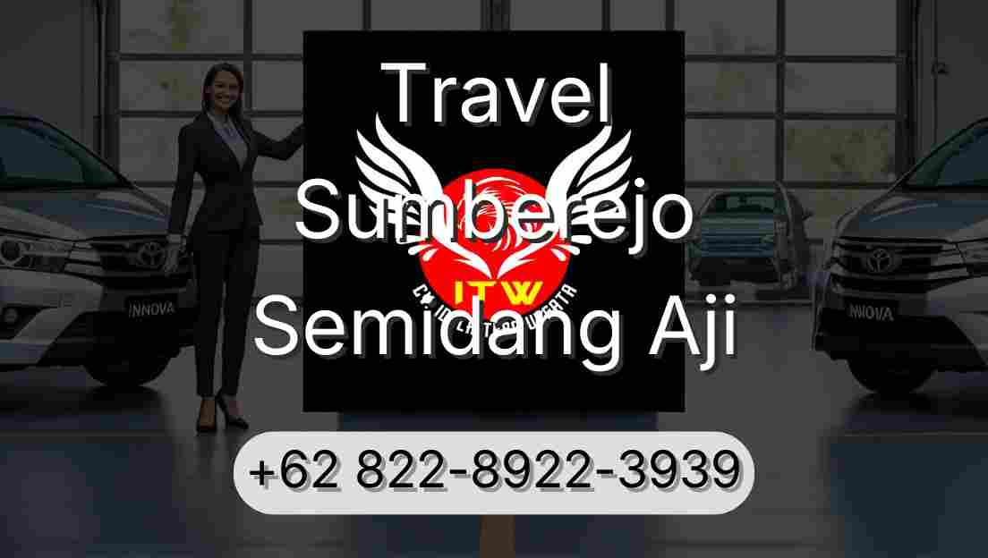 Travel Sumberejo Semidang Aji