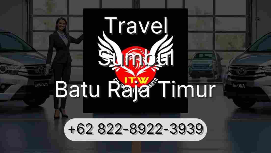 Travel Sumbul Batu Raja Timur