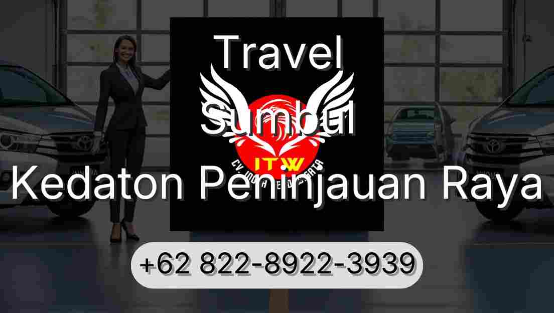 Travel Sumbul Kedaton Peninjauan Raya