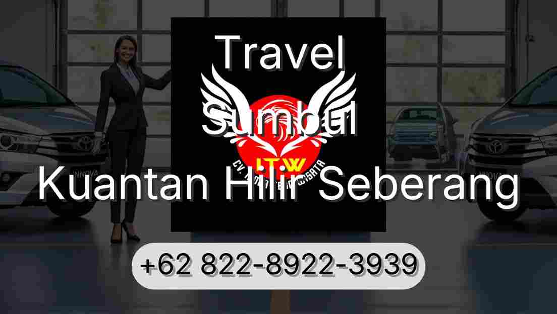 Travel Sumbul Kuantan Hilir Seberang