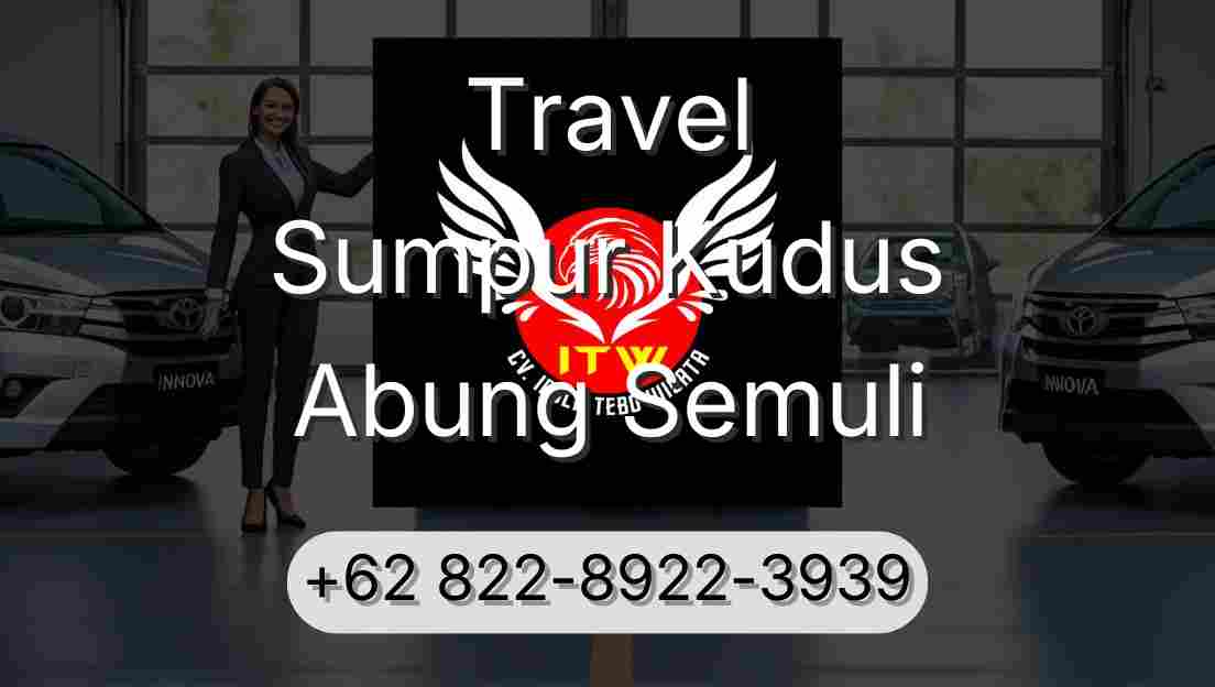 Travel Sumpur Kudus Abung Semuli