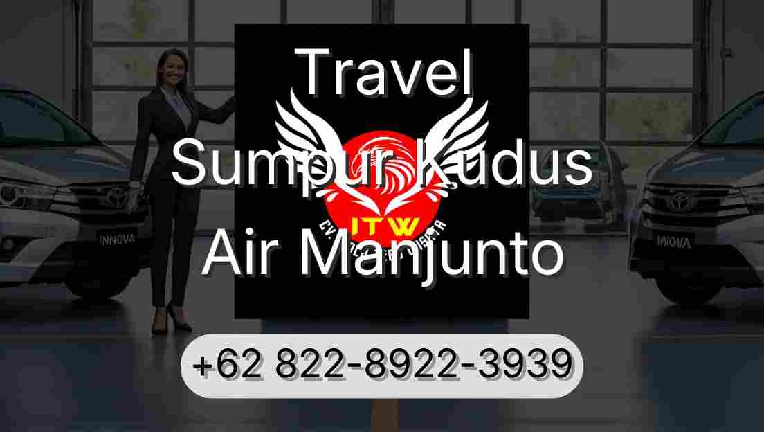 Travel Sumpur Kudus Air Manjunto