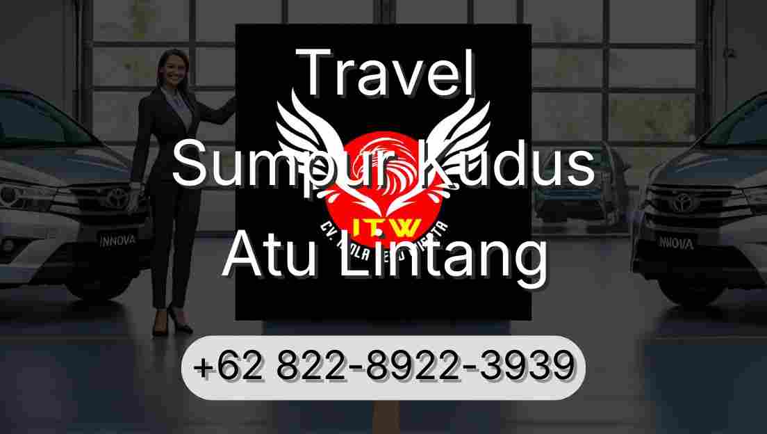 Travel Sumpur Kudus Atu Lintang
