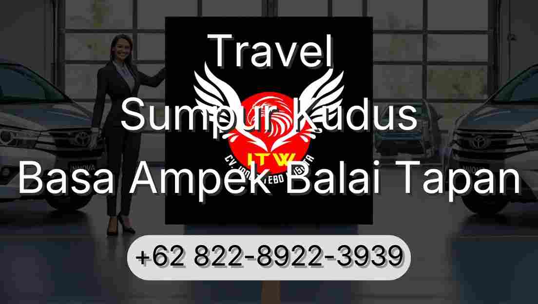 Travel Sumpur Kudus Basa Ampek Balai Tapan