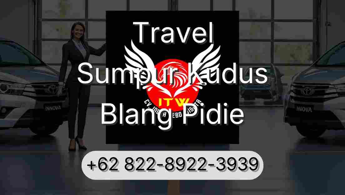 Travel Sumpur Kudus Blang Pidie
