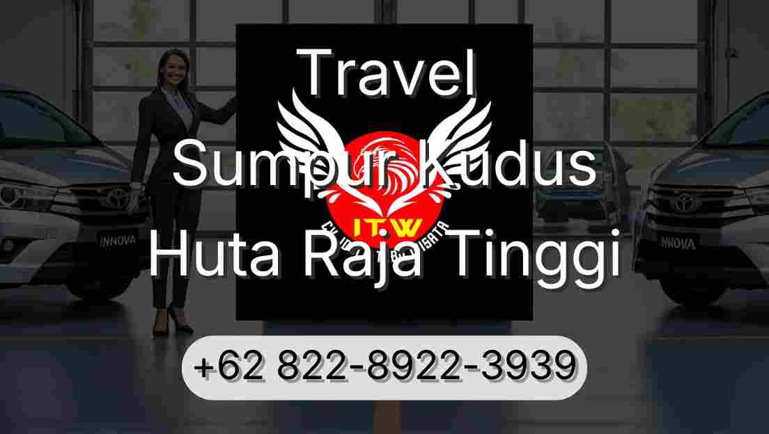 Travel Sumpur Kudus Huta Raja Tinggi