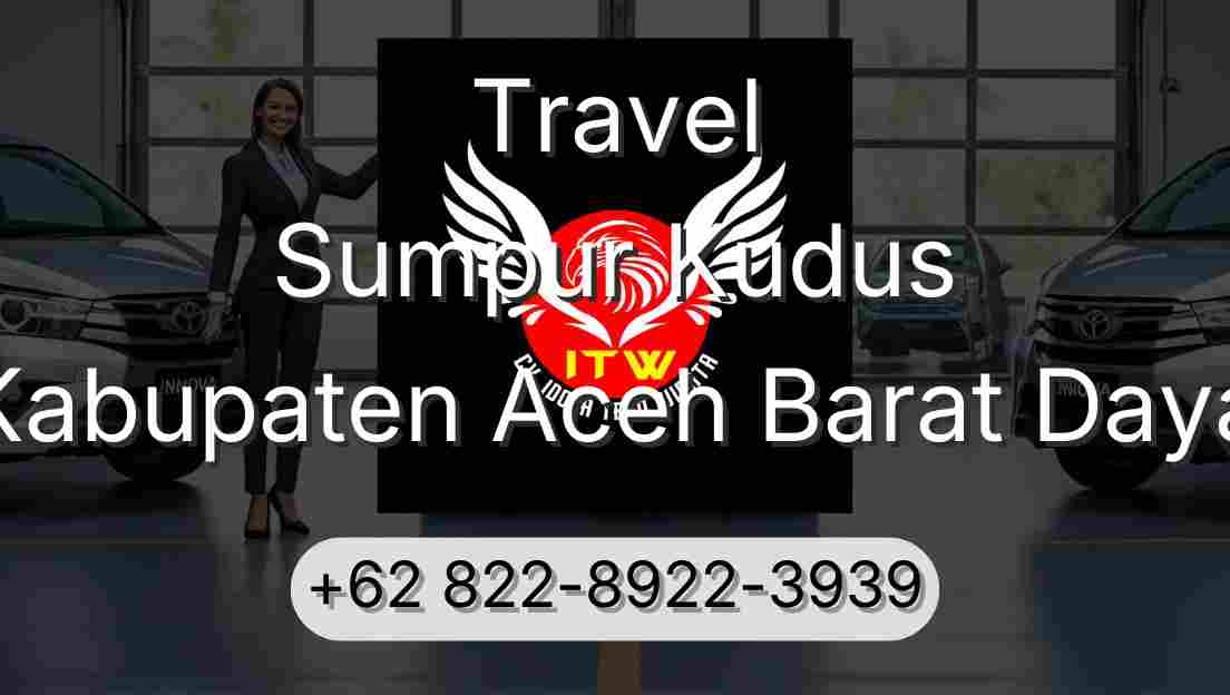 Travel Sumpur Kudus Kabupaten Aceh Barat Daya