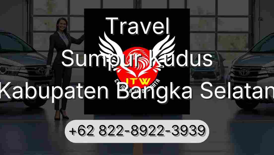 Travel Sumpur Kudus Kabupaten Bangka Selatan