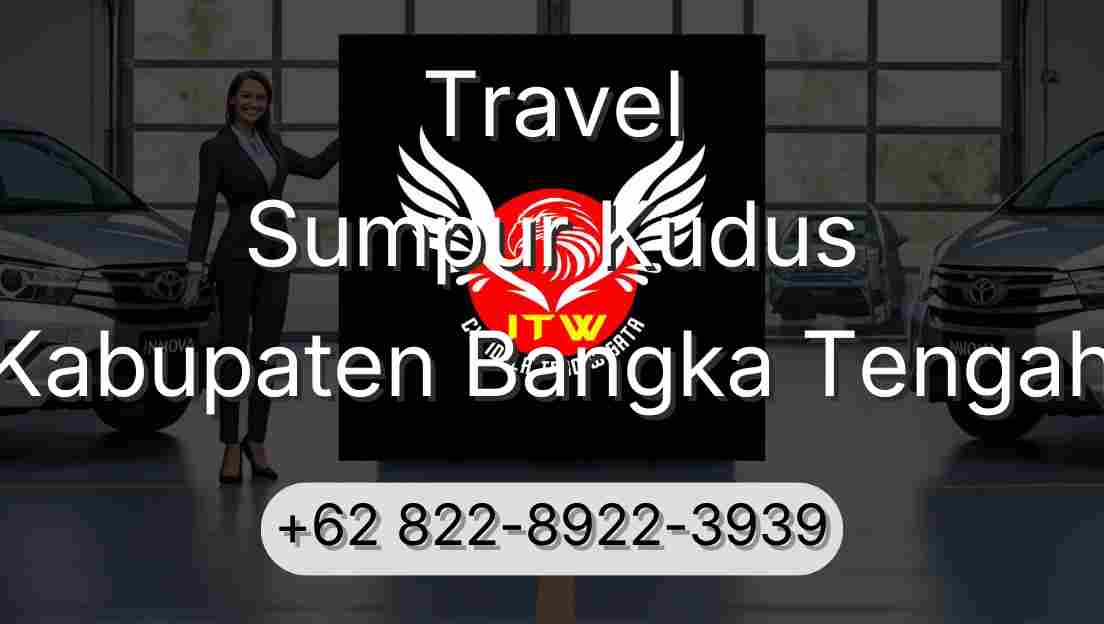 Travel Sumpur Kudus Kabupaten Bangka Tengah