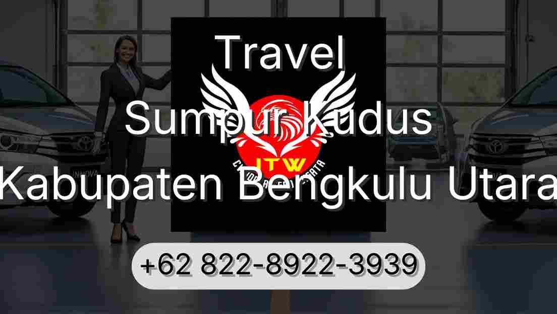 Travel Sumpur Kudus Kabupaten Bengkulu Utara