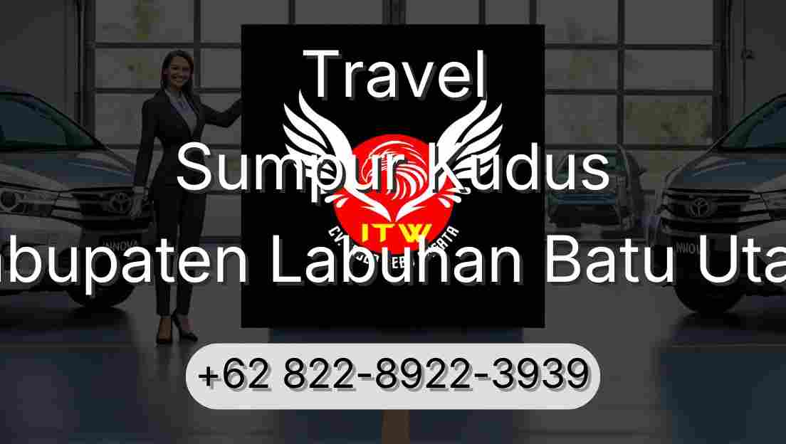 Travel Sumpur Kudus Kabupaten Labuhan Batu Utara