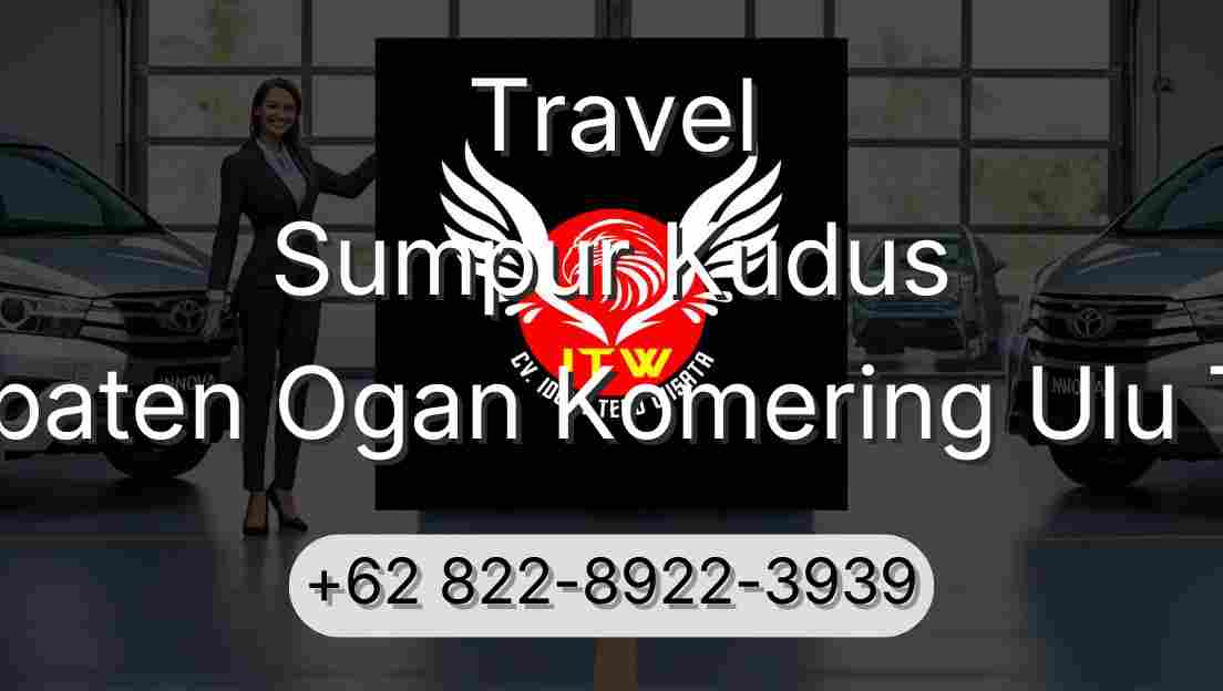 Travel Sumpur Kudus Kabupaten Ogan Komering Ulu Timur