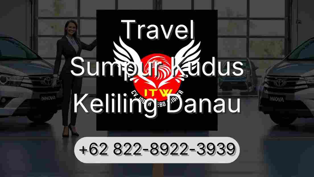 Travel Sumpur Kudus Keliling Danau
