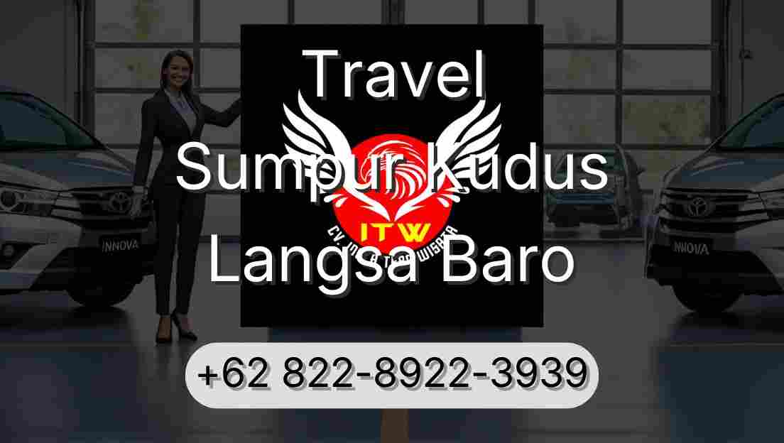Travel Sumpur Kudus Langsa Baro