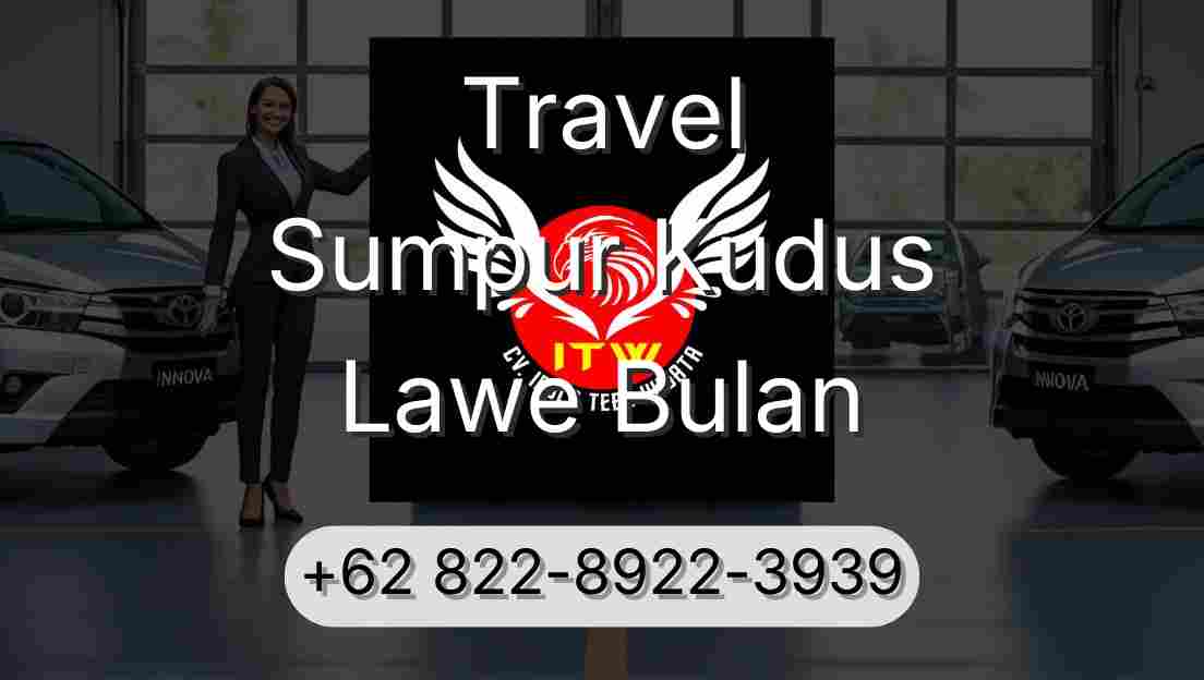 Travel Sumpur Kudus Lawe Bulan