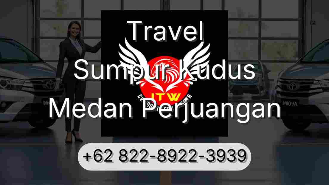 Travel Sumpur Kudus Medan Perjuangan