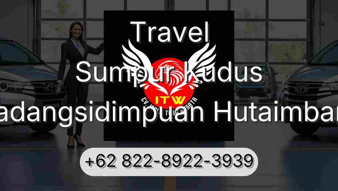 Travel Sumpur Kudus Padangsidimpuan Hutaimbaru