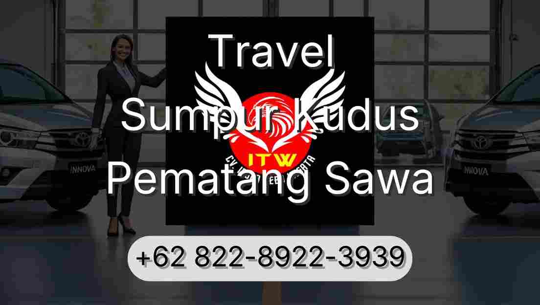 Travel Sumpur Kudus Pematang Sawa