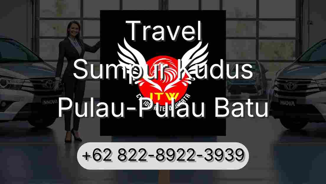 Travel Sumpur Kudus Pulau-Pulau Batu
