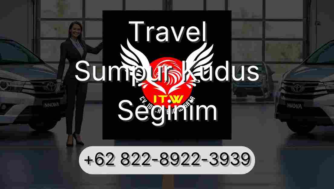 Travel Sumpur Kudus Seginim