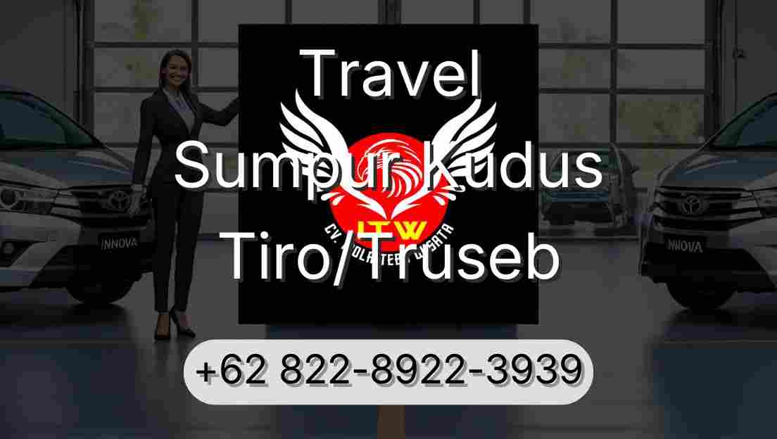 Travel Sumpur Kudus Tiro/Truseb