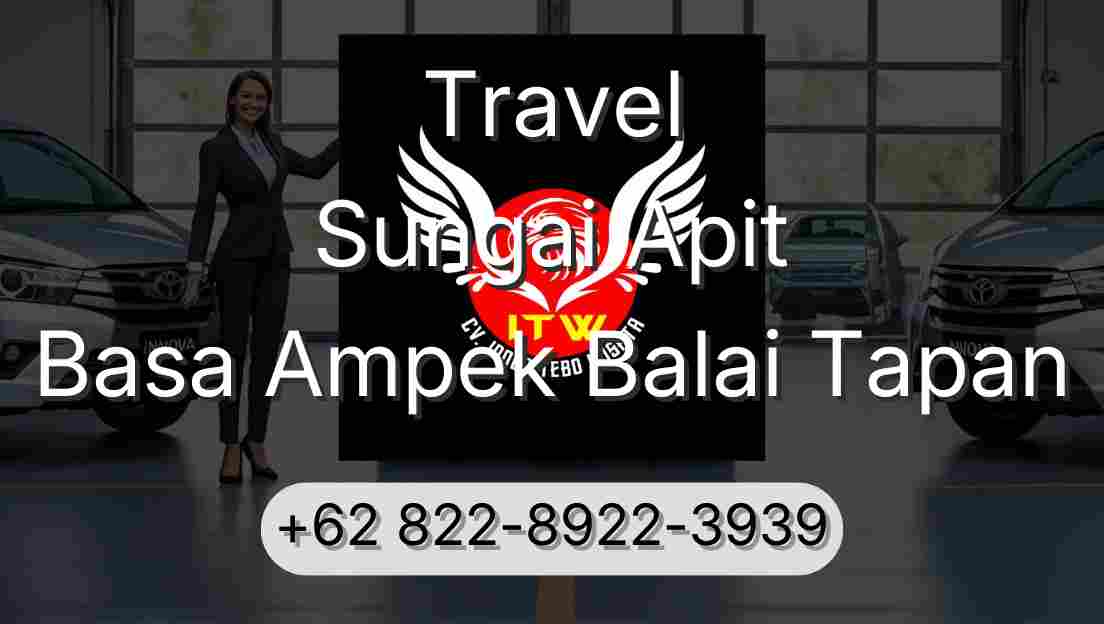 Travel Sungai Apit Basa Ampek Balai Tapan
