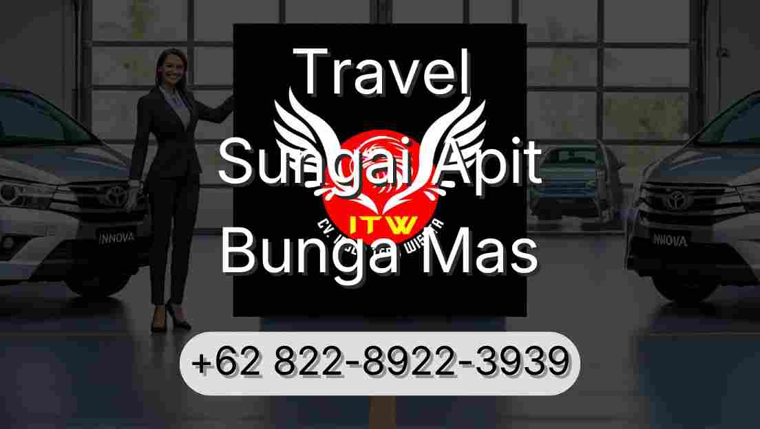 Travel Sungai Apit Bunga Mas
