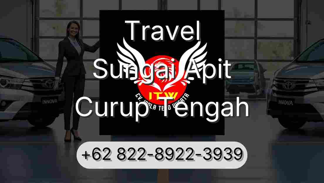 Travel Sungai Apit Curup Tengah
