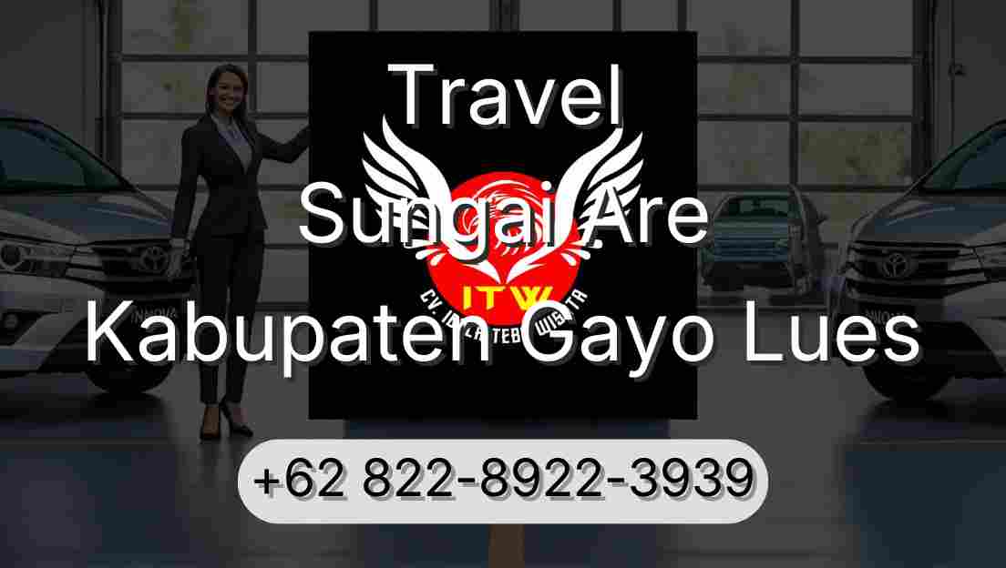 Travel Sungai Are Kabupaten Gayo Lues