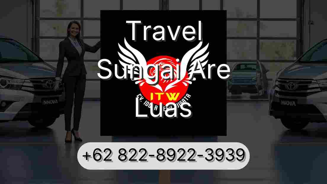 Travel Sungai Are Luas
