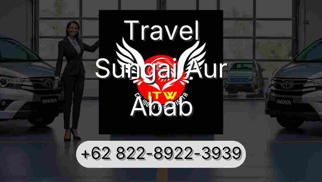 Travel Sungai Aur Abab